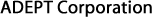 ADEPT Corporation